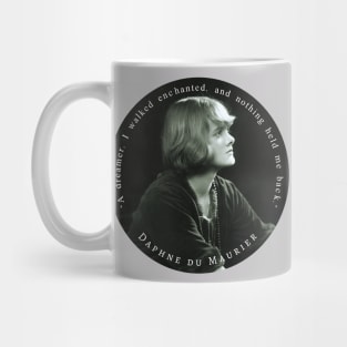 Daphne du Maurier  portrait and quote: “A dreamer, I walked enchanted, and nothing held me back.” Mug